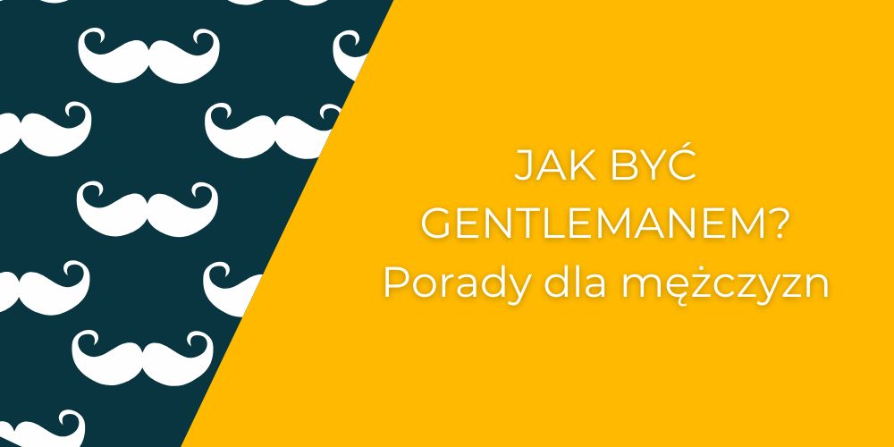 Jak być gentlemanem?