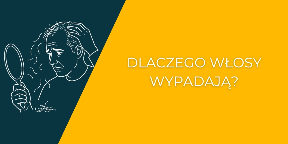 Dlaczego włosy wypadają?